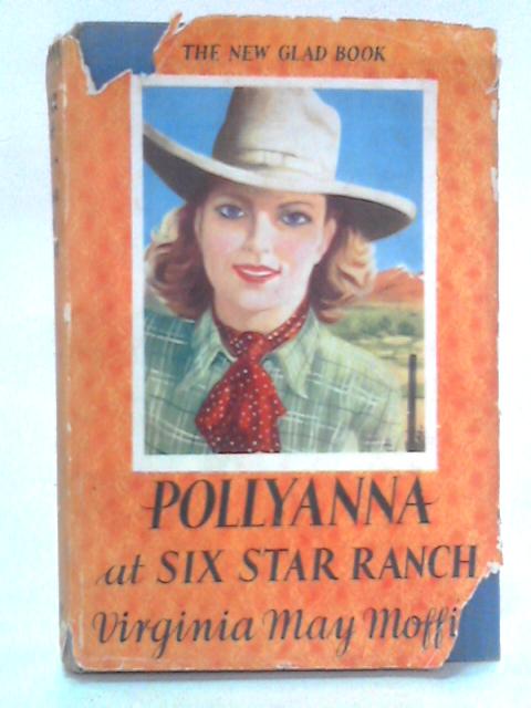 Pollyanna at Six Star Ranch von Virginia May Moffitt