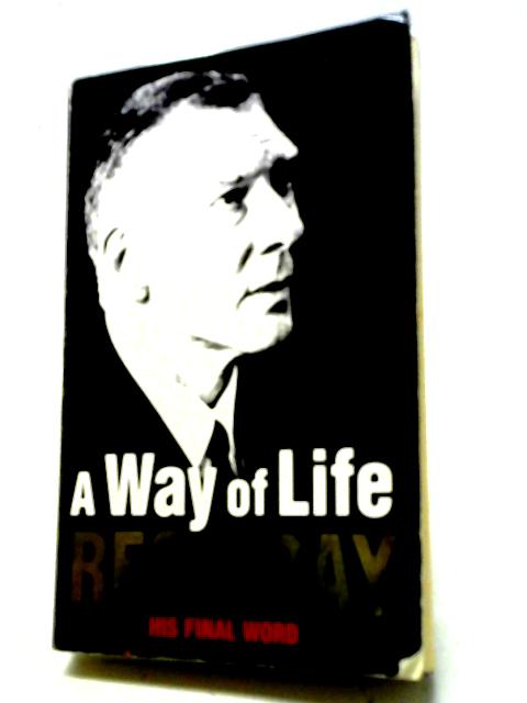 A Way of Life: His Final Word; Over Thirty Years of Blood, Sweat and Tears von Reginald Kray