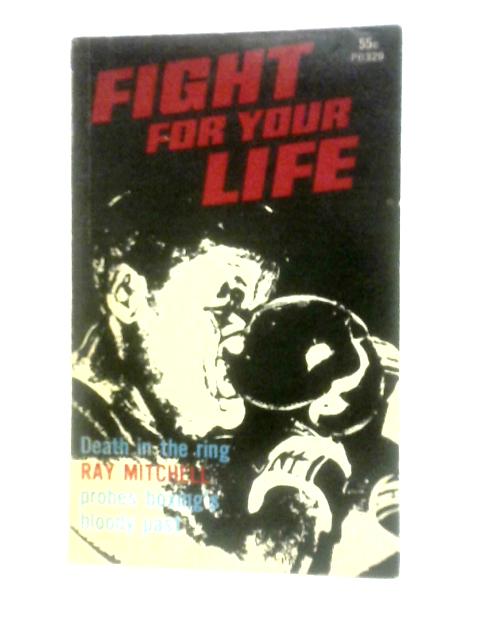 Fight for Your Life. Death in the Ring; Ray Mitchell Probes Boxing's Bloody Past. von Ray Mitchell