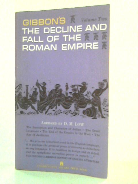 The Decline and Fall of the Roman Empire: Volume Two By Edward Gibbon