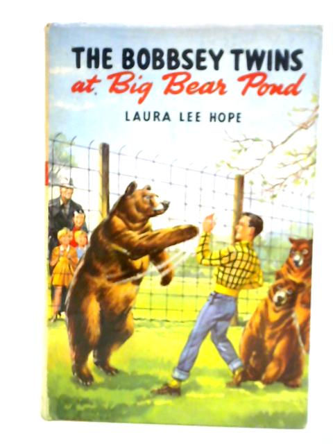 The Bobbsey Twins at Big Bear Pond By Laura Lee Hope