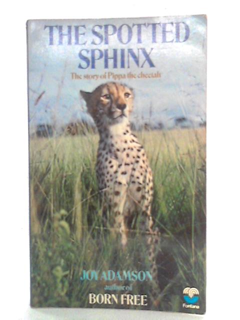 The Spotted Sphinx By Joy Adamson