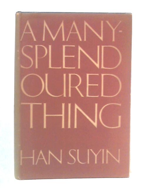 A Many-Splendoured Thing von Han Suyin