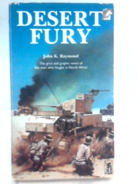 Desert Fury By John K Raymond