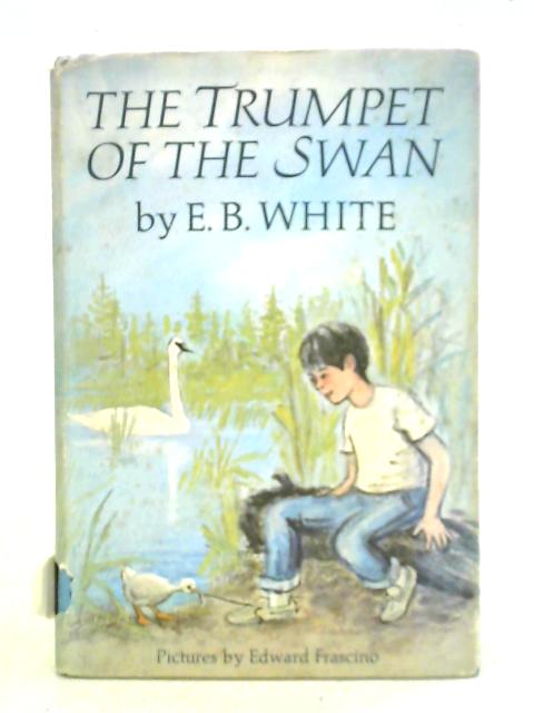 The Trumpet of the Swan By E. B. White