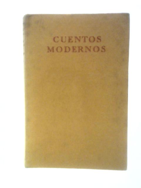 Cuentos Modernos Espanoles e Hispanoamericanos By W. Bodsworth (Ed.)