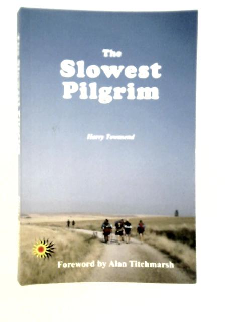 The Slowest Pilgrim von Harry Townsend