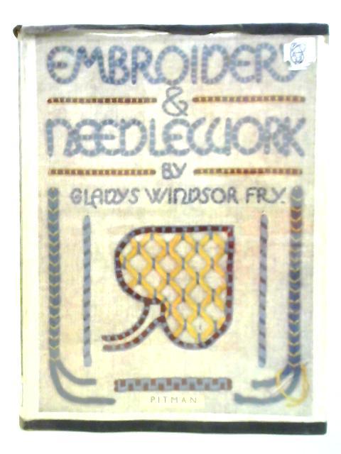 Embroidery and Needlework von Gladys Fry