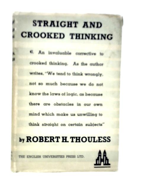 Straight and Crooked Thinking von Robert H.Thouless