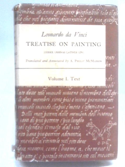 Treatise On Painting: Vol. I - Translation By Leonardo Da Vinci