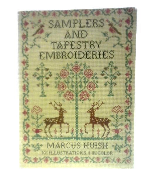 Samplers and Tapestry Embroideries von Marcus B.Huish