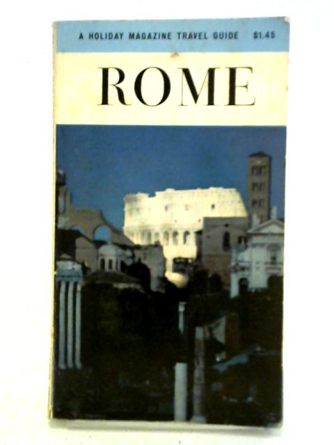 Rome (A Holiday Magazine Travel Guide) By Holiday Magazine