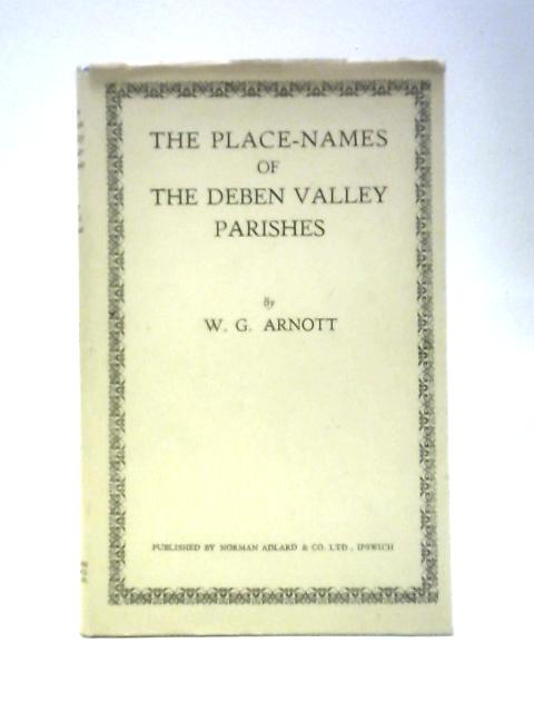 The Place-Names of the Deben Valley Parishes von W. G. Arnott