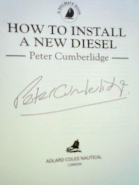 How to Install A New Diesel By Peter Cumberlidge