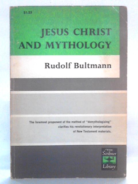 Jesus Christ and Mythology von Rudolf Bultmann