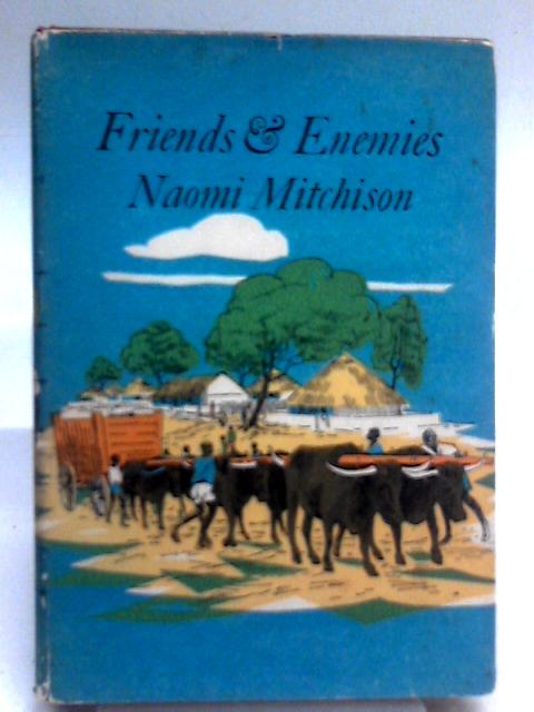 Friends and Enemies By Naomi Mitchison