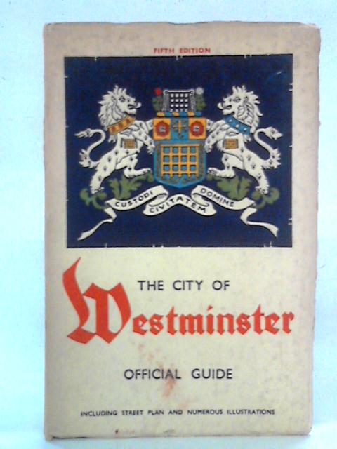 The City of Westminster Official Guide By unstated