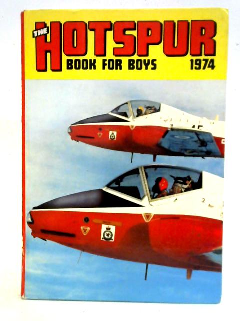 The Hotspur Book for Boys 1974 von Unstated