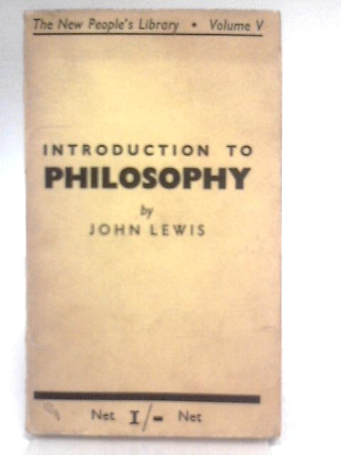 Introduction to Philosophy By John Lewis