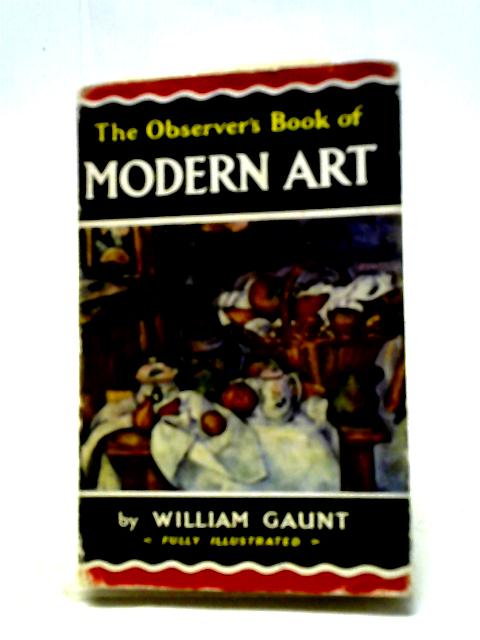 The Observer's Book of Modern Art von William Gaunt