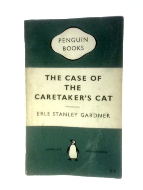 The Case of the Caretaker's Cat von Erle Stanley Gardner