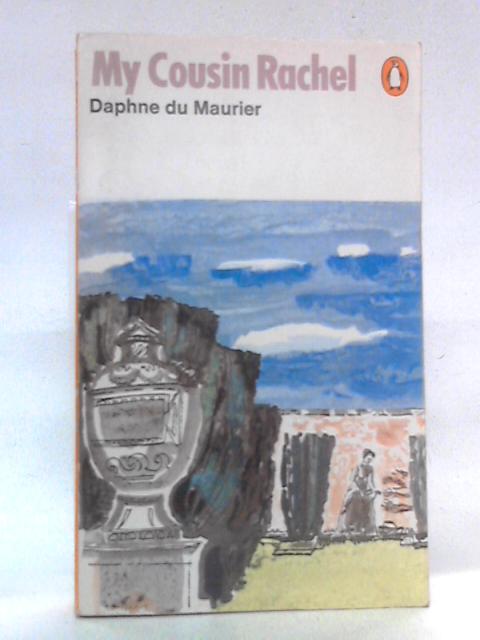 My Cousin Rachel By Daphne du Maurier