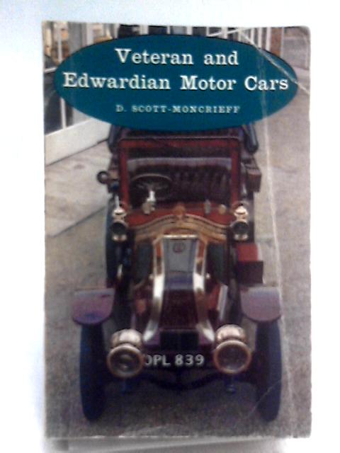 Veteran and Edwardian Motor Cars By David Scott-Moncrief