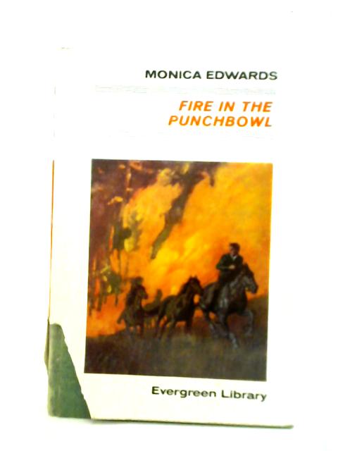 Fire in the Punchbowl By Monica Edwards