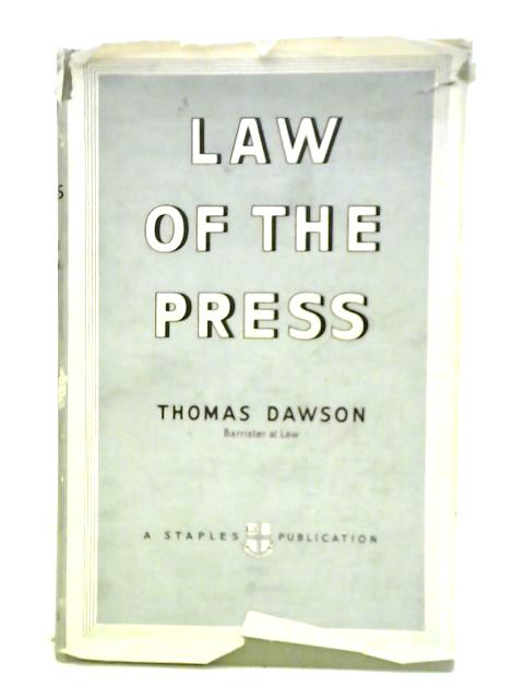 The Law of the Press von Thomas Dawson