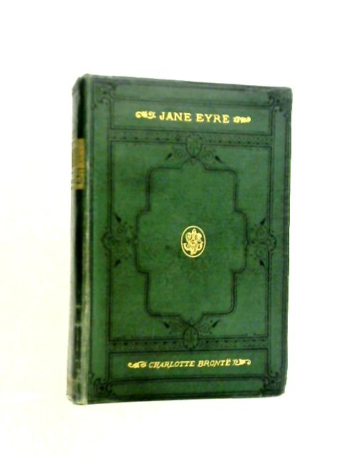 Jane Eyre, An Autobiography By Currer Bell (Charlotte Bronte)