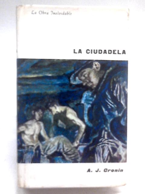 La Ciudadela By A. J. Cronin