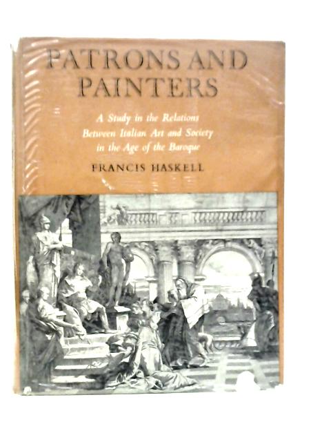 Patrons And Painters von Francis Haskell