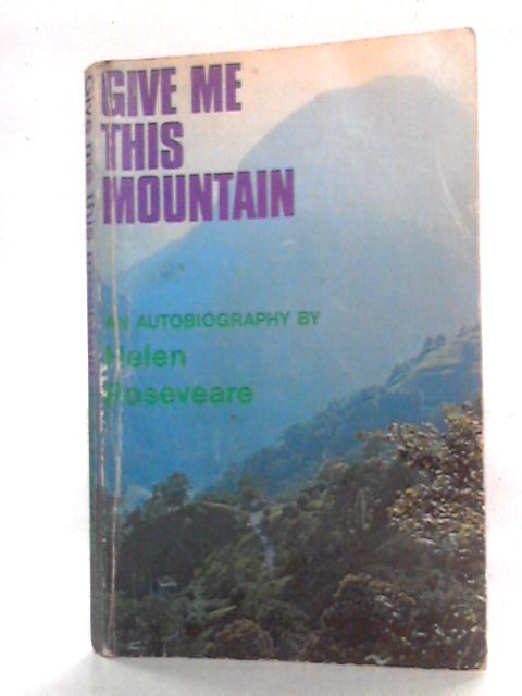 Give Me This Mountain By Helen Roseveare