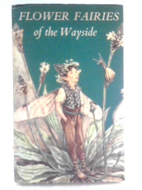 Flower Fairies of the Wayside By Cicely Mary Barker