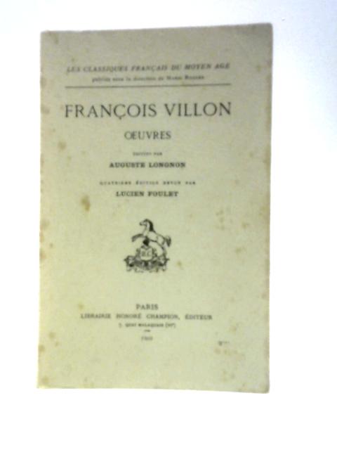 Francois Villon: Oeuvres By Auguste Longnon (Ed.)