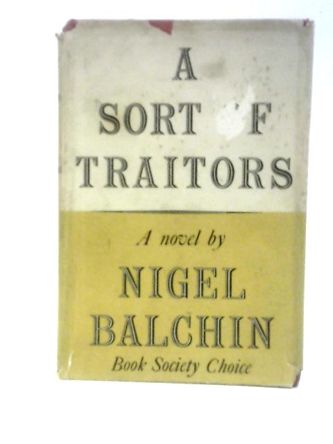 A Sort of Traitors von Nigel Balchin