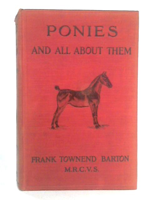 Ponies And All About Them By Frank Townend Barton