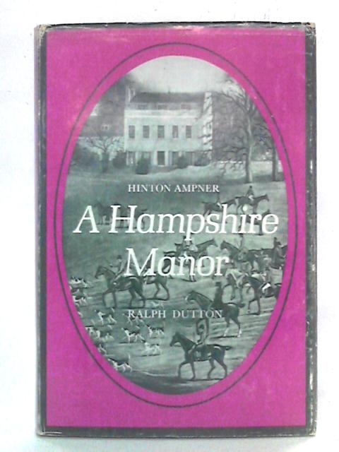 Hinton Ampner: A Hampshire Manor By Ralph Dutton