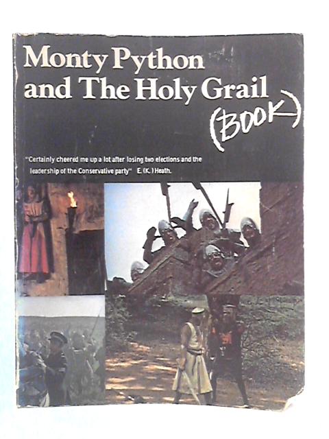 Monty Python and the Holy Grail (Book): A First Draft Script By Graham Chapman et al