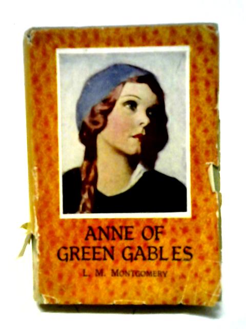 Anne Of Green Gables. By L.M. Montgomery