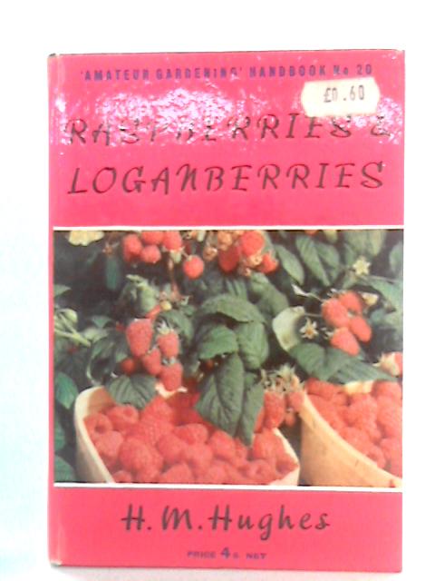 Raspberries & Loganberries (Amateur Gardening Handbook No. 20) von Hilary M. Hughes