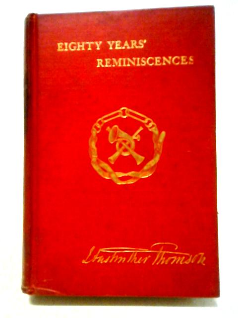 Eighty Years' Reminiscences: Volume II By Anstruther Thomson