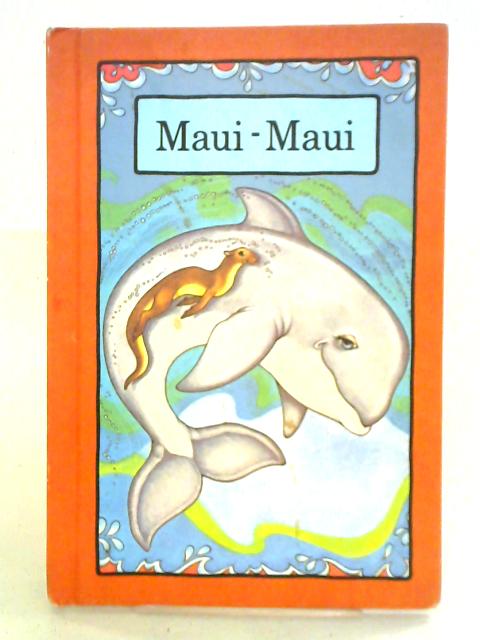 Maui - Maui (A Serendipity Book) By Stephen Cosgrove