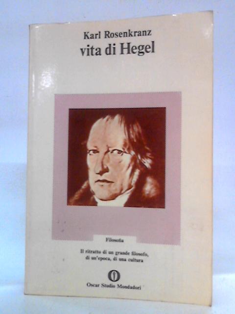 Vita di Hegel von Karl Rosenkranz