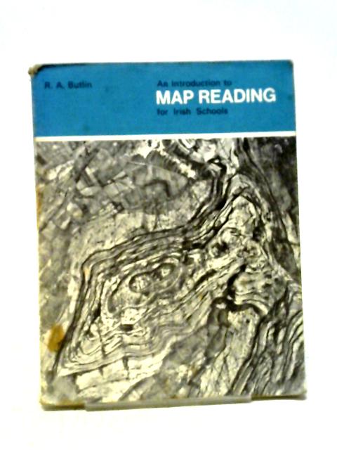 An Introduction to Map Reading for Irish Schools von R.A. Butlin