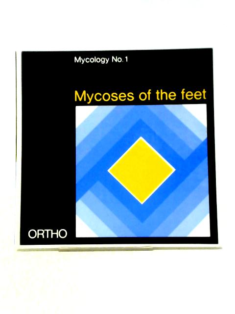 Mycoses Of The Feet By Grigoriu, D. Cilag-Chemie