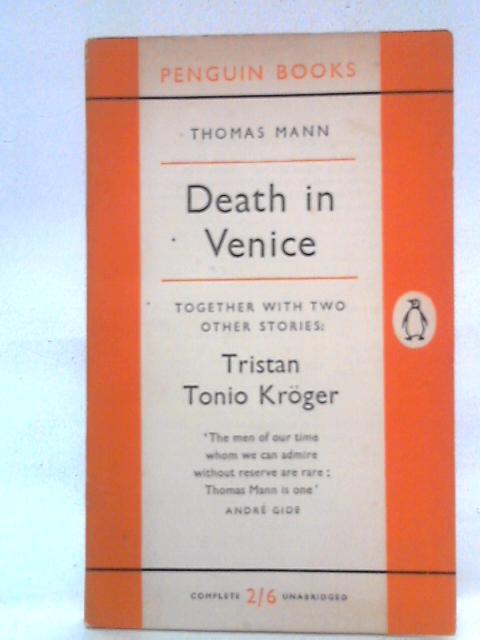 Death In Venice Together With Two Other Stories: Tristan And Tonio Kroger By Thomas Mann