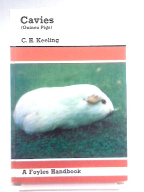 Cavies. A Foyles Handbook. By C. H. Keeling