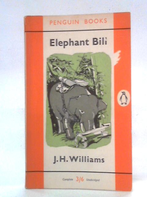 Elephant Bill By J.H. Williams