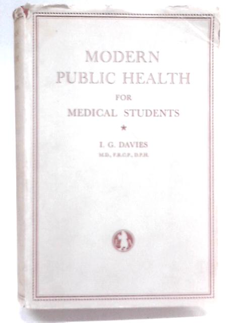 Modern Public Health For Medical Students By I. G. Davies